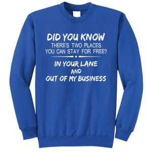 Did You Know ThereS Two Place You Can Stay For Free Gift Sweatshirt