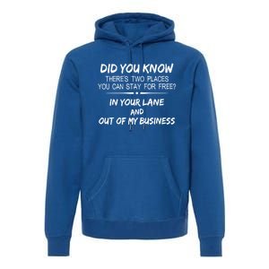 Did You Know ThereS Two Place You Can Stay For Free Gift Premium Hoodie