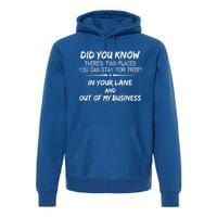 Did You Know ThereS Two Place You Can Stay For Free Gift Premium Hoodie