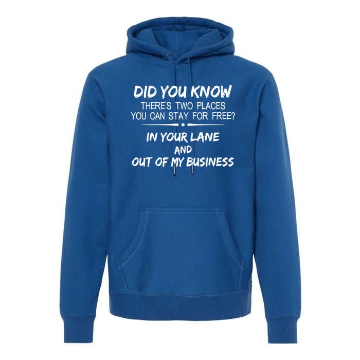 Did You Know ThereS Two Place You Can Stay For Free Gift Premium Hoodie