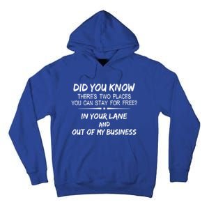 Did You Know ThereS Two Place You Can Stay For Free Gift Tall Hoodie