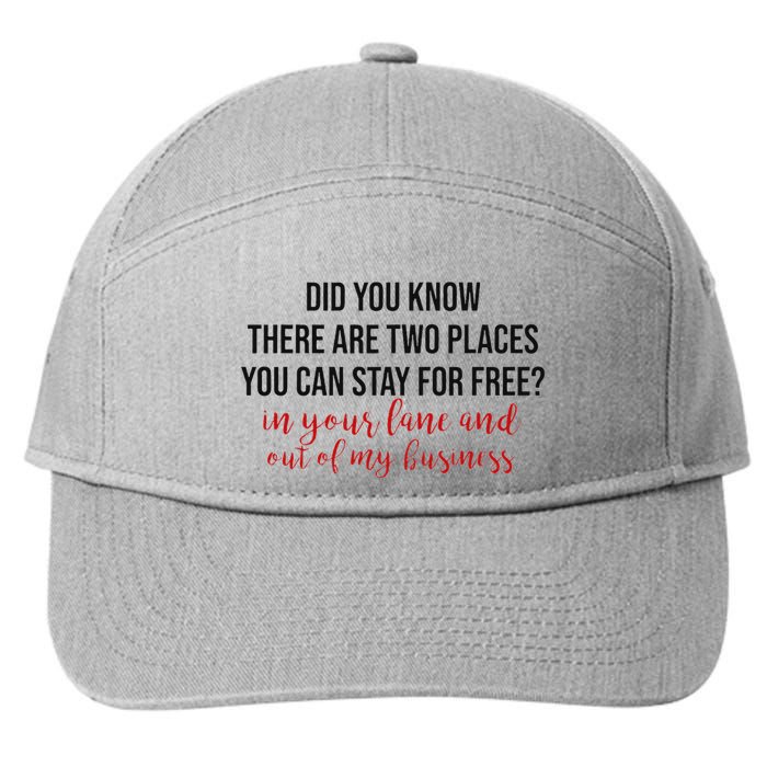 DidnT You Know There Are Two Places You Can Stay For Free 7-Panel Snapback Hat