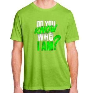 Do You Know Who I Am Adult ChromaSoft Performance T-Shirt