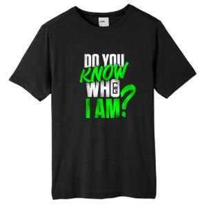 Do You Know Who I Am Tall Fusion ChromaSoft Performance T-Shirt