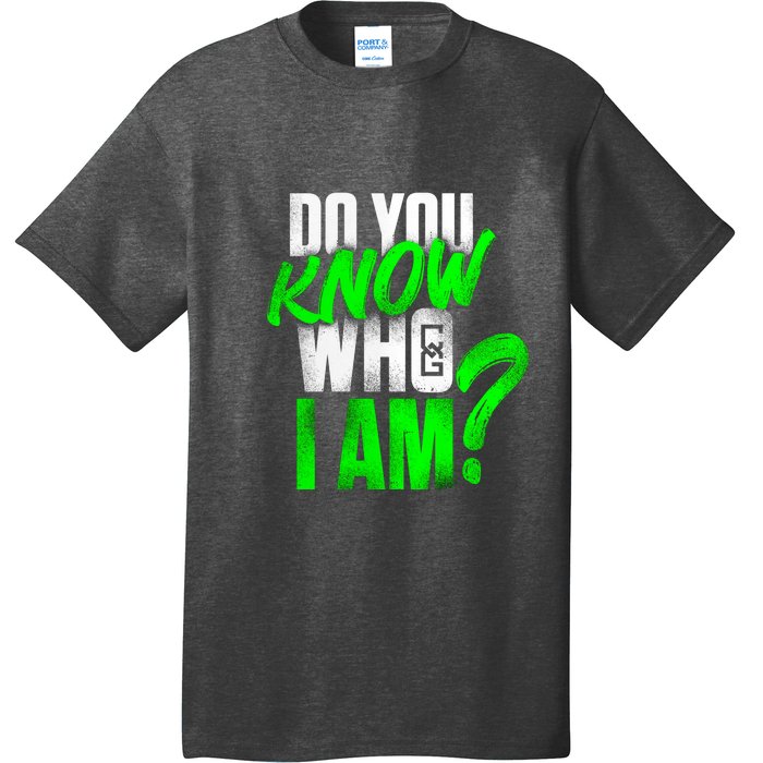 Do You Know Who I Am T-Shirt