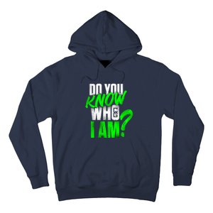 Do You Know Who I Am Hoodie