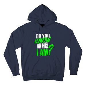 Do You Know Who I Am Tall Hoodie