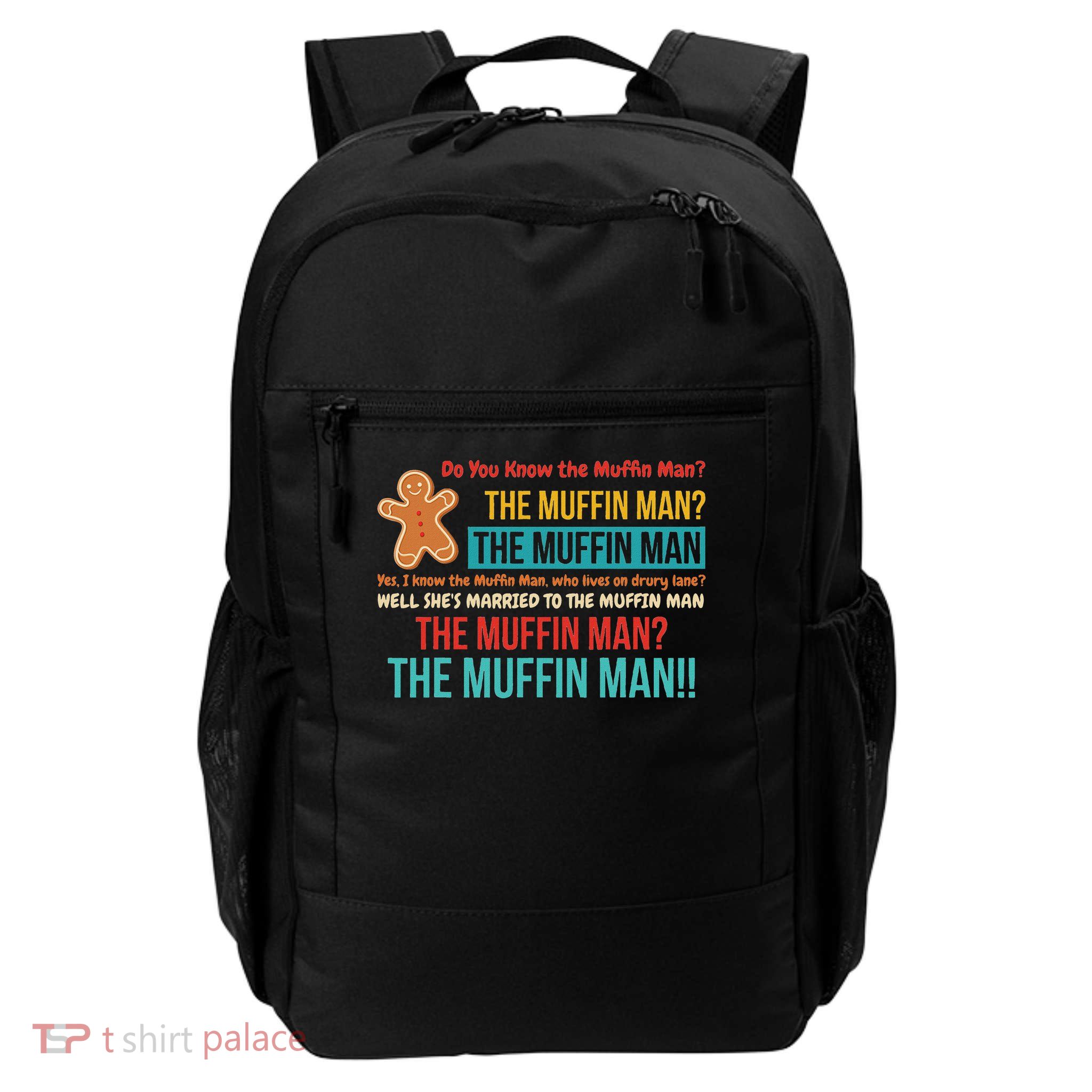 Do You Know The Muffin Man The Muffin Man Daily Commute Backpack