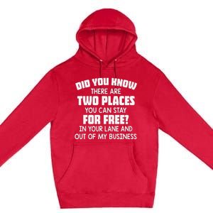 Did You Know There Are Two Places You Can Stay For Free Premium Premium Pullover Hoodie