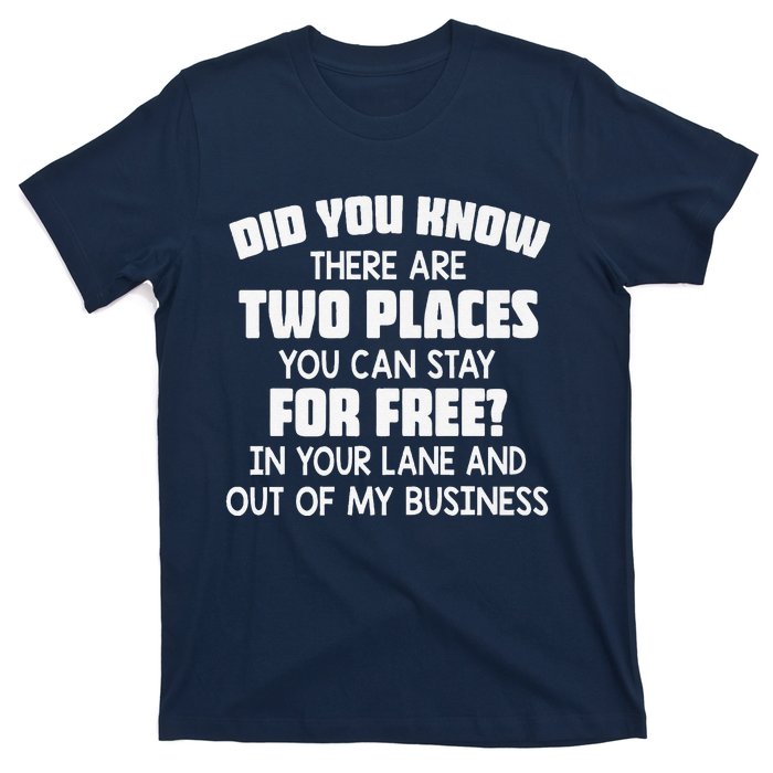 Did You Know There Are Two Places You Can Stay For Free Premium T-Shirt