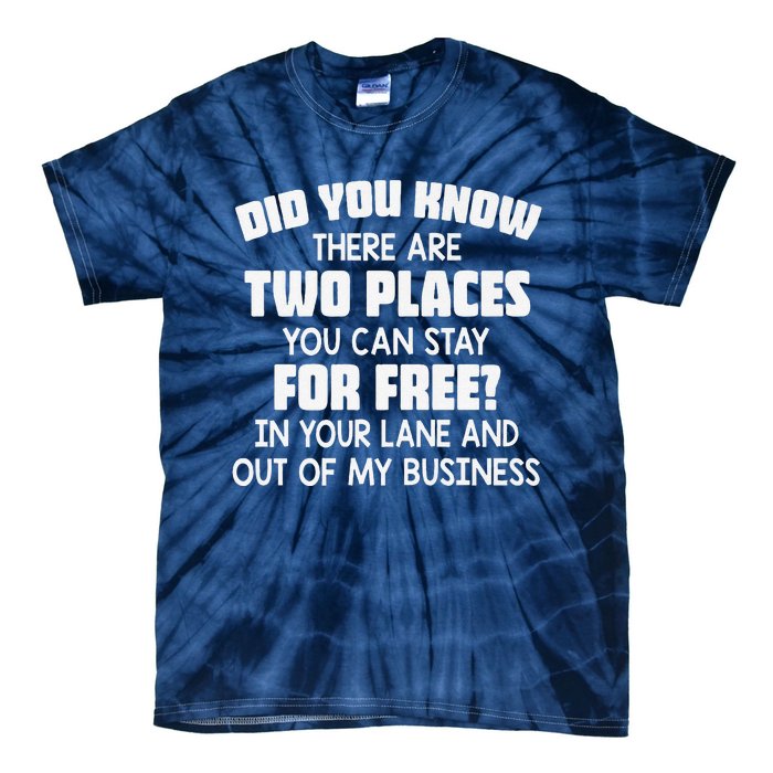 Did You Know There Are Two Places You Can Stay For Free Premium Tie-Dye T-Shirt