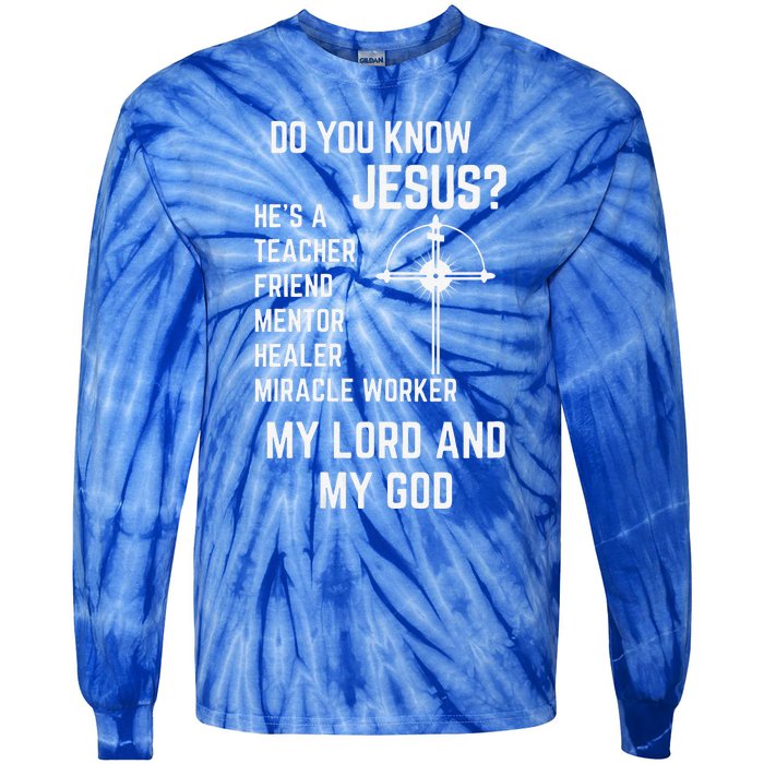 DO YOU KNOW JESUS MY LORD AND MY GOD Tie-Dye Long Sleeve Shirt