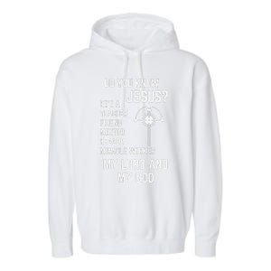 DO YOU KNOW JESUS MY LORD AND MY GOD Garment-Dyed Fleece Hoodie