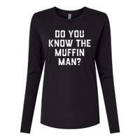 Do You Know The Muffin Man Humor Tee Womens Cotton Relaxed Long Sleeve T-Shirt