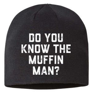 Do You Know The Muffin Man Humor Tee Sustainable Beanie