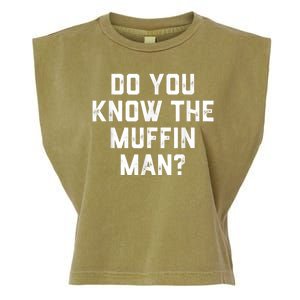 Do You Know The Muffin Man Humor Tee Garment-Dyed Women's Muscle Tee