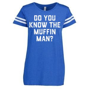 Do You Know The Muffin Man Humor Tee Enza Ladies Jersey Football T-Shirt