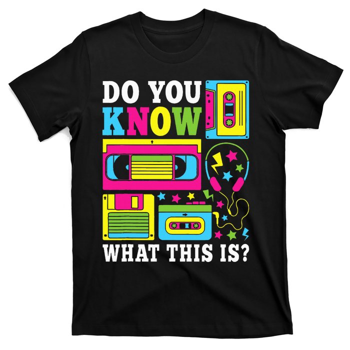 Do You Know What This Is 80s 90s Outfit T-Shirt