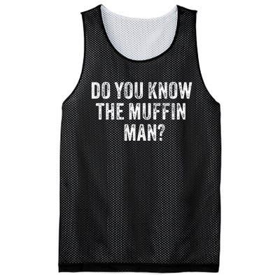 Do You Know The Muffin Man Funny Sarcastic Saying Vintage Mesh Reversible Basketball Jersey Tank