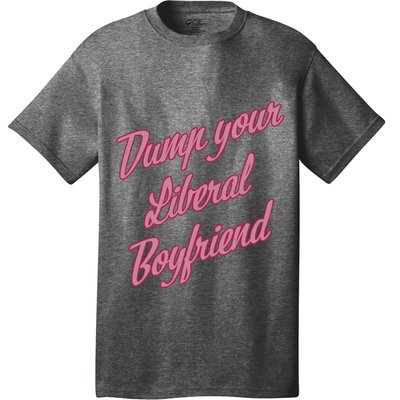 Dump Your Liberal Boyfriend Valentines Day T-Shirt