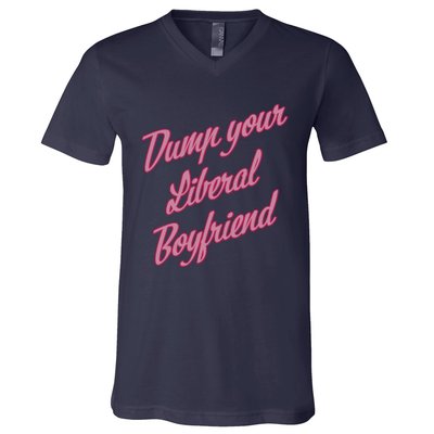 Dump Your Liberal Boyfriend Valentines Day V-Neck T-Shirt