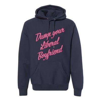 Dump Your Liberal Boyfriend Valentines Day Premium Hoodie