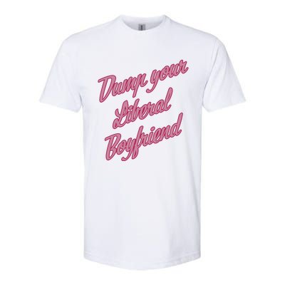 Dump Your Liberal Boyfriend Valentines Day Softstyle CVC T-Shirt