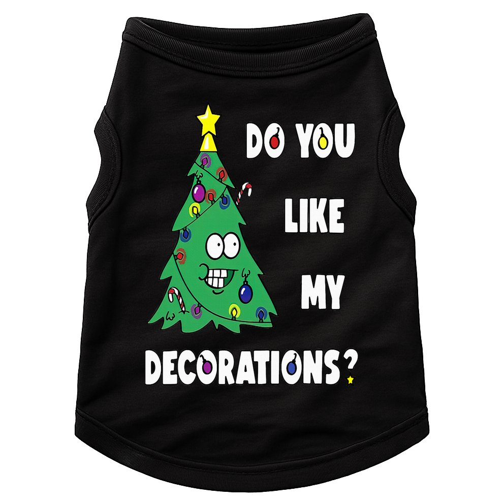 Do You Like My Decorations Christmas Doggie Tank
