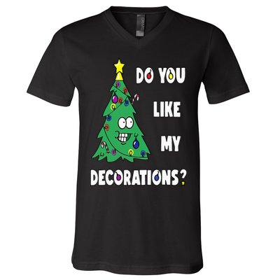 Do You Like My Decorations Christmas V-Neck T-Shirt