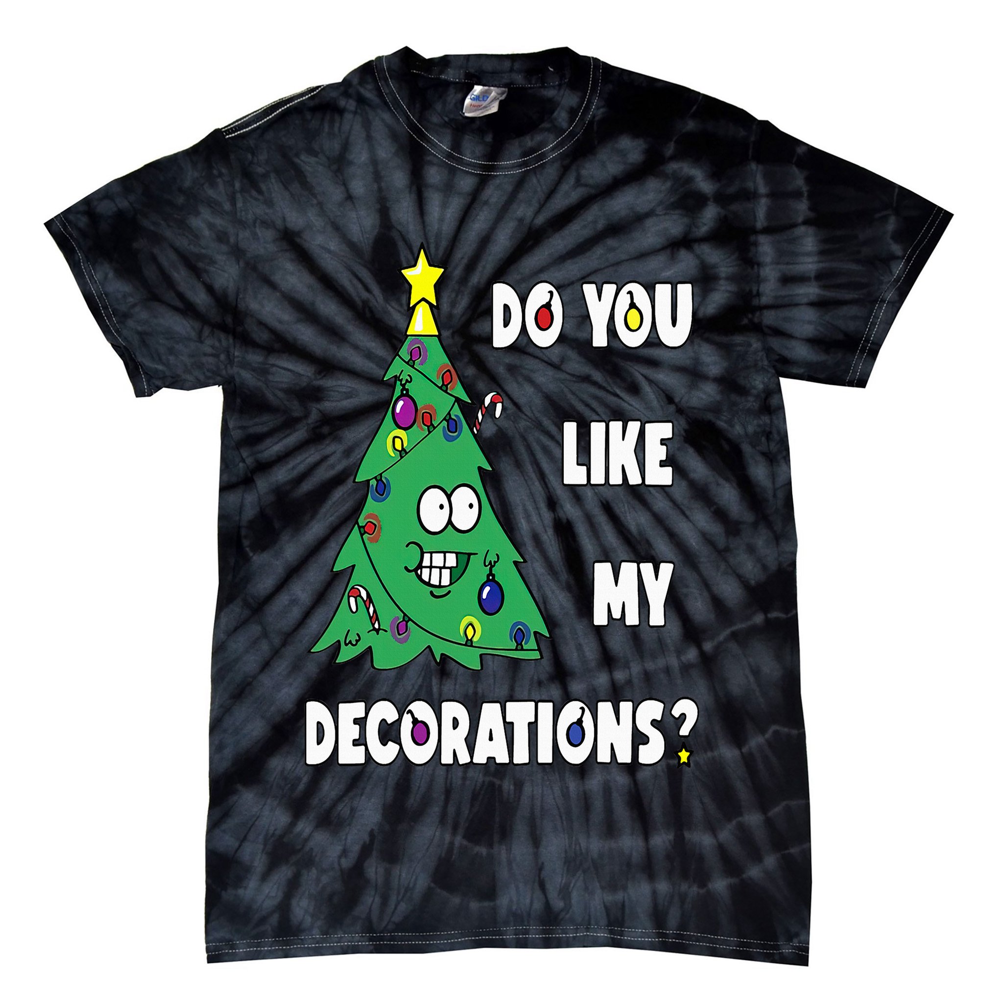 Do You Like My Decorations Christmas Tie-Dye T-Shirt
