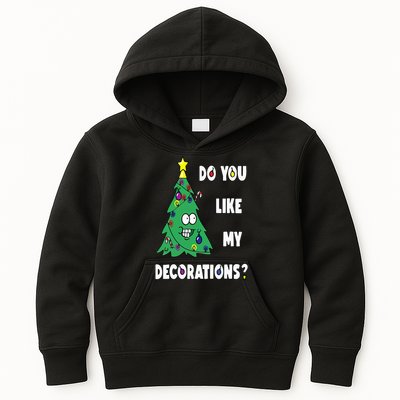 Do You Like My Decorations Christmas Kids Hoodie