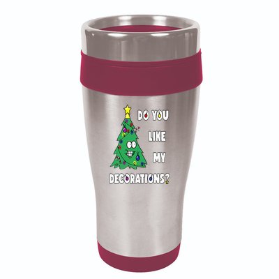 Do You Like My Decorations Christmas 16oz Travel Tumbler