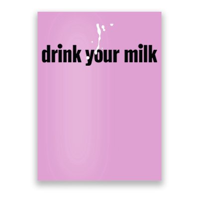 Drink Your Milk Poster