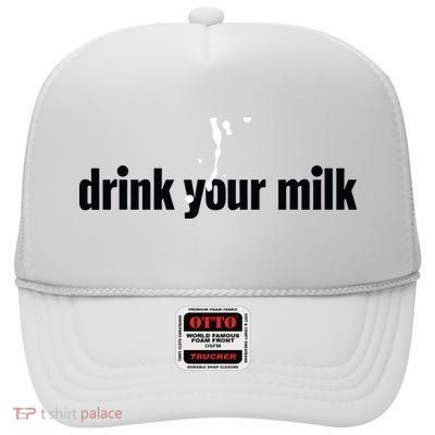 Drink Your Milk High Crown Mesh Back Trucker Hat