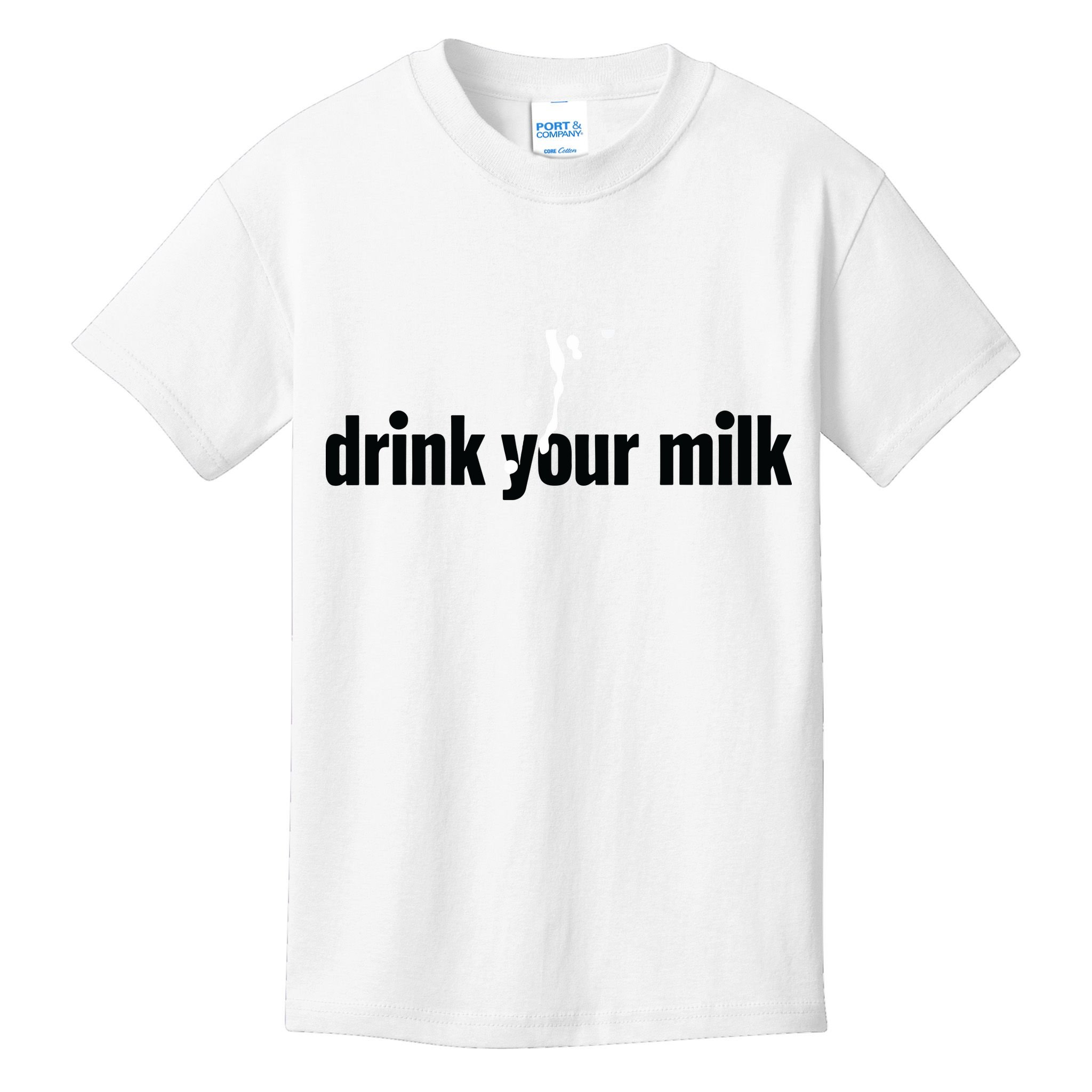 Drink Your Milk Kids T-Shirt