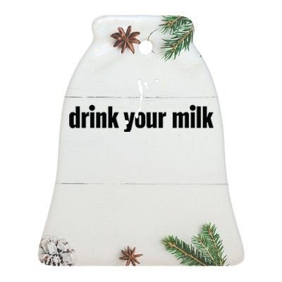 Drink Your Milk Ceramic Bell Ornament