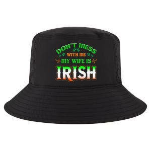 Don't You Mess With Me My Wife's Irish Saint Patrick's Day Cool Comfort Performance Bucket Hat