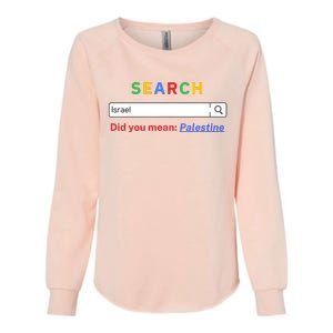 Did You Mean Palestine Free Palestine Gaza Peace Womens California Wash Sweatshirt