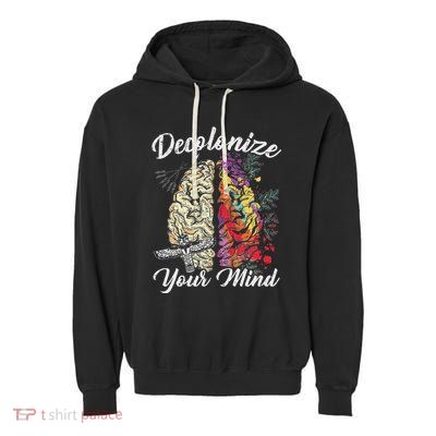 Decolonize Your Mind Indigenous People Native American Garment-Dyed Fleece Hoodie