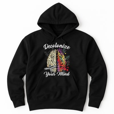 Decolonize Your Mind Indigenous People Native American Hoodie