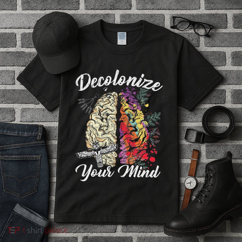 Decolonize Your Mind Indigenous People Native American Tall T-Shirt