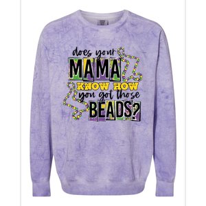 Does Your Mama KnowS How You Got Those Beads Colorblast Crewneck Sweatshirt