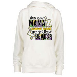 Does Your Mama KnowS How You Got Those Beads Womens Funnel Neck Pullover Hood