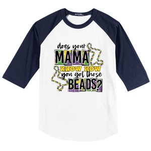 Does Your Mama KnowS How You Got Those Beads Baseball Sleeve Shirt