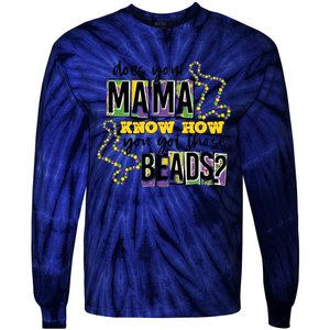 Does Your Mama KnowS How You Got Those Beads Tie-Dye Long Sleeve Shirt