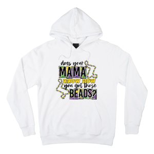 Does Your Mama KnowS How You Got Those Beads Hoodie