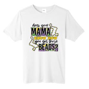 Does Your Mama KnowS How You Got Those Beads Tall Fusion ChromaSoft Performance T-Shirt