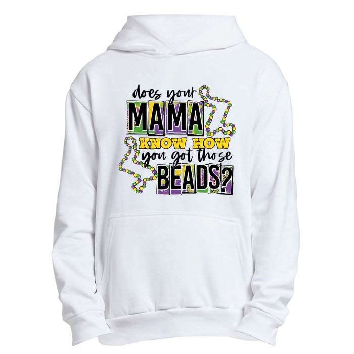 Does Your Mama KnowS How You Got Those Beads Urban Pullover Hoodie