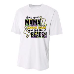 Does Your Mama KnowS How You Got Those Beads Performance Sprint T-Shirt