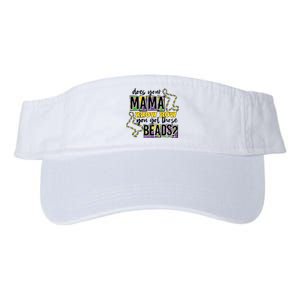 Does Your Mama KnowS How You Got Those Beads Valucap Bio-Washed Visor